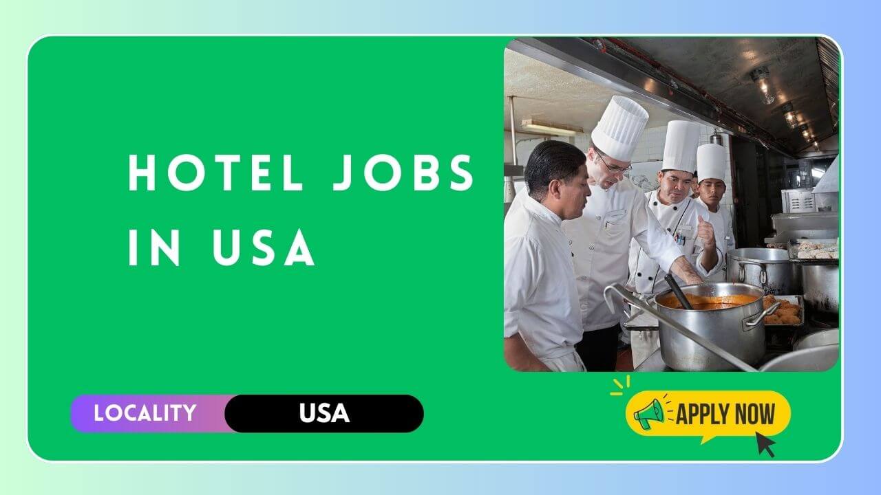 Hotel Jobs in USA 2024 Free Visa