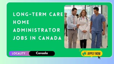 Long-Term Care Home Administrator Jobs in Canada