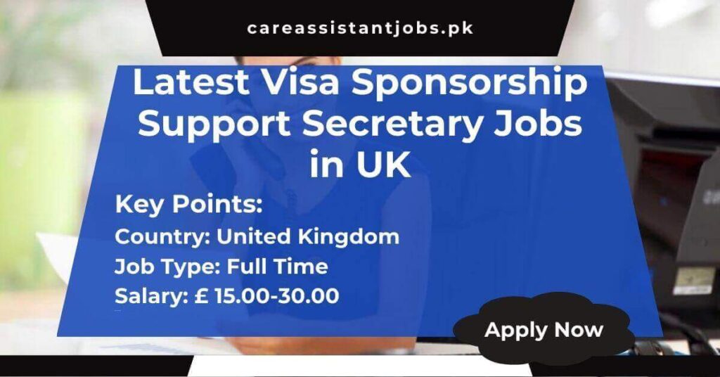Latest Visa Sponsorship Support Secretary Jobs in UK