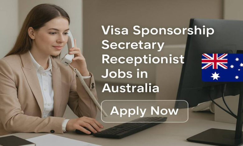 Visa Sponsorship Secretary Receptionist Jobs in Australia