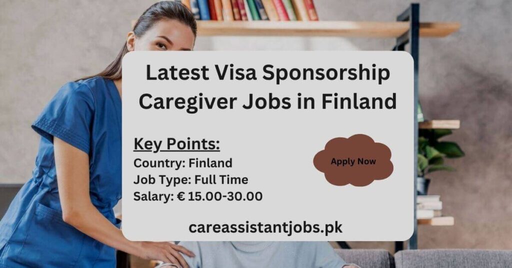 Latest Visa Sponsorship Caregiver Jobs in Finland