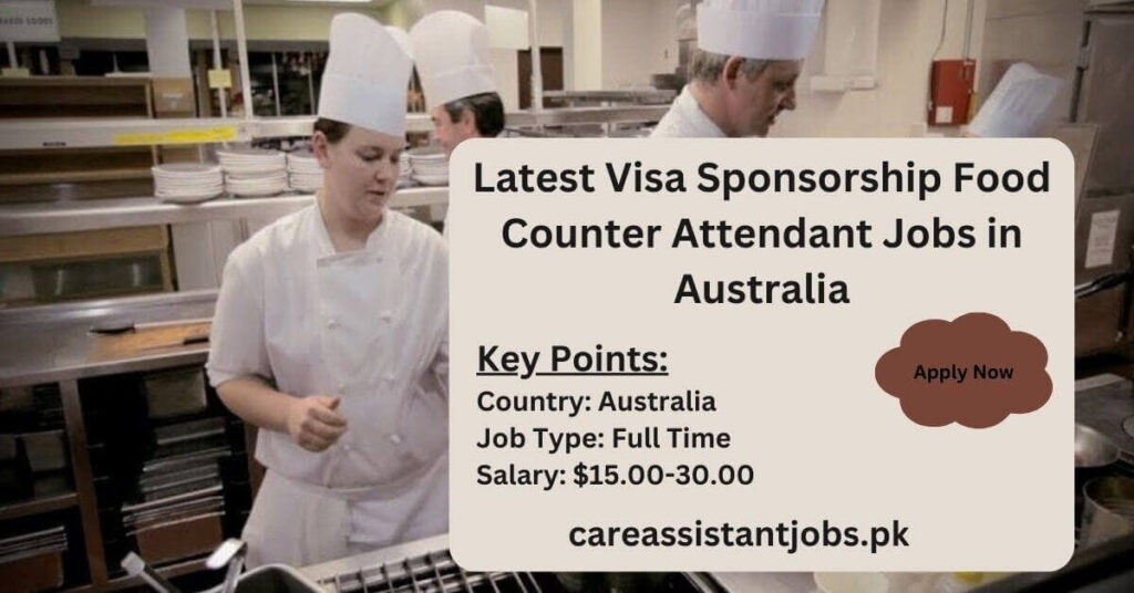 Latest Visa Sponsorship Food Counter Attendant Jobs in Australia