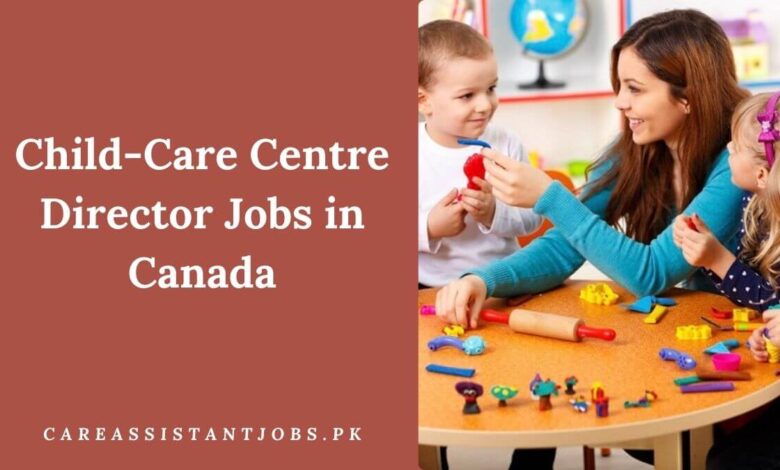 Child-Care Centre Director Jobs in Canada