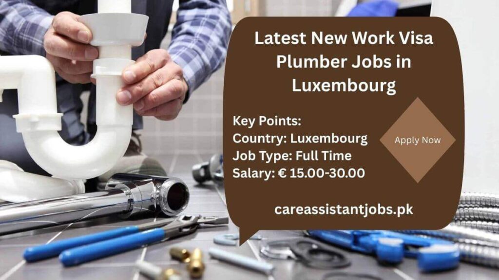 Latest New Work Visa Plumber Jobs in Luxembourg