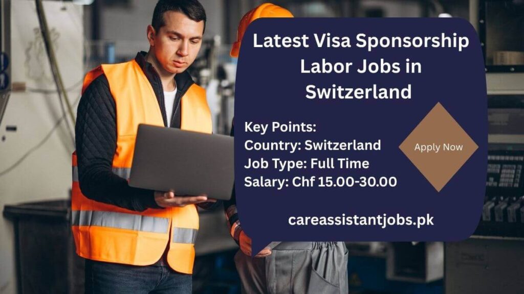 Latest Visa Sponsorship Labor Jobs in Switzerland