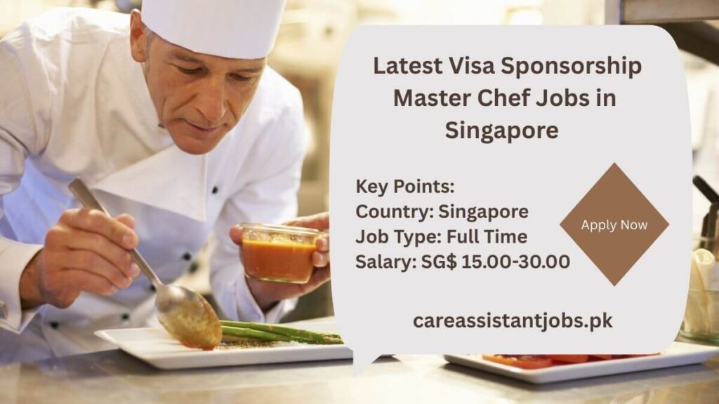 Latest Visa Sponsorship Master Chef Jobs in Singapore