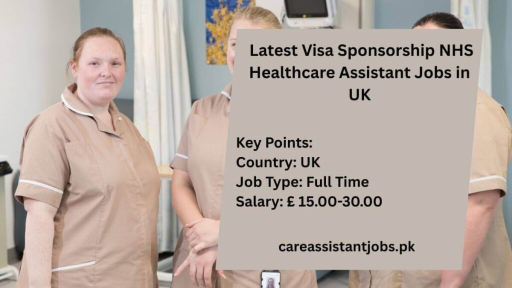 Latest Visa Sponsorship NHS Healthcare Assistant Jobs in UK