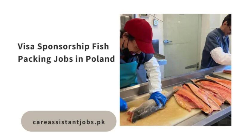 Visa Sponsorship Fish Packing Jobs in Poland