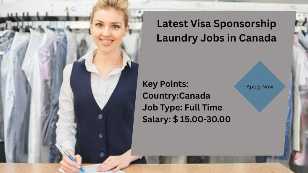 Latest Visa Sponsorship Laundry Jobs in Canada