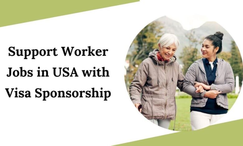 Support Worker Jobs in USA with Visa Sponsorship