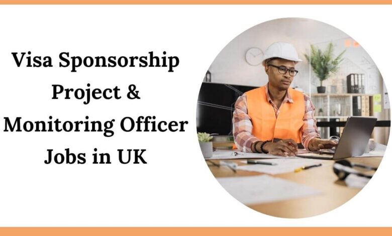 Visa Sponsorship Project & Monitoring Officer Jobs in UK