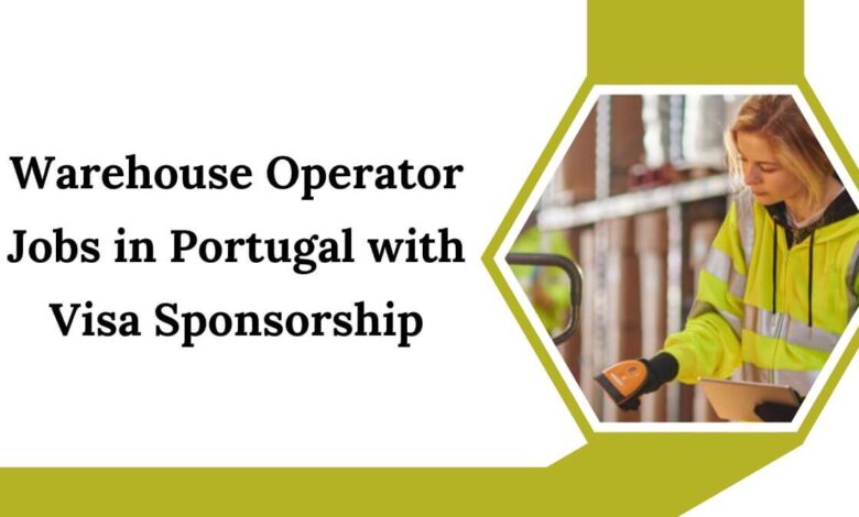 Warehouse Operator Jobs in Portugal with Visa Sponsorship