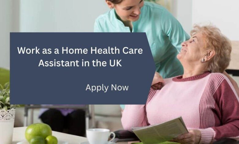 Work as a Home Health Care Assistant in the UK