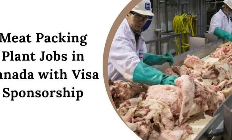 Meat Packing Plant Jobs in Canada with Visa Sponsorship